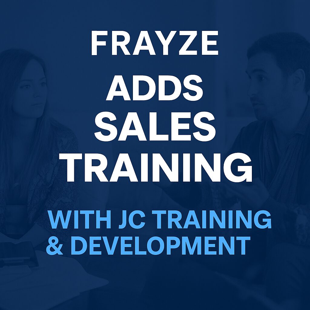 Frayze Is Adding Top Tier Sales Training To Our Platform 123 Promotional image announcing frayze’s partnership with jc training and development for ethical sales training programs.